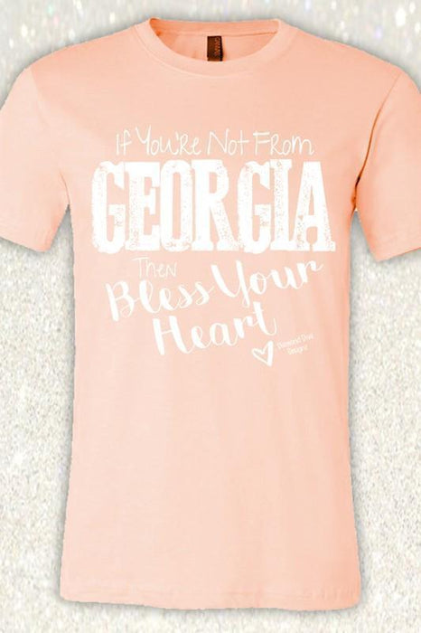 Ladies’ If your not from Georgia then bless your heart Graphic T-Shirt - Savannah Moss Company