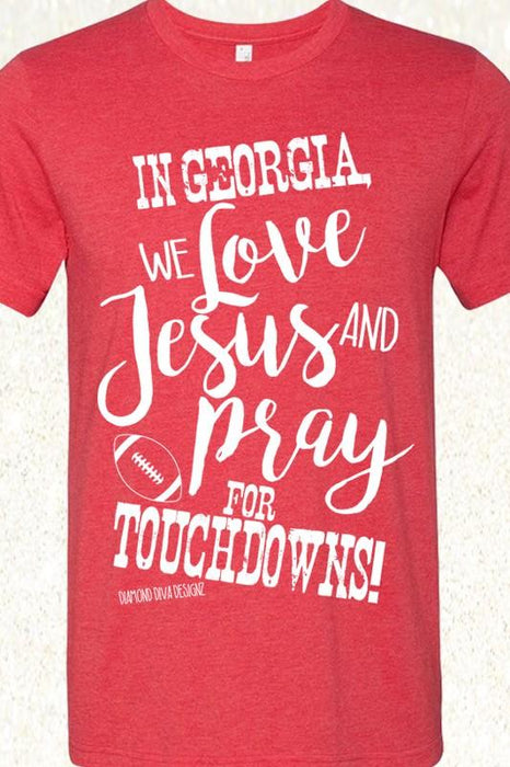 Ladies In Georgia We Love Jesus and Pray for Touchdowns Graphic T-Shirt - Savannah Moss Company